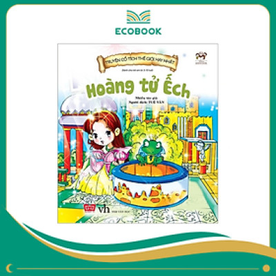 Truyện Cổ Tích Thế Giơi Hay Nhất - Hoàng Tử Ếch