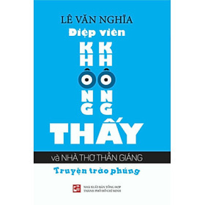 Điệp Viên Không Không Thấy Và Nhà Thơ Thần Giáng