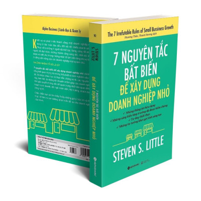 7 Nguyên Tắc Bất Biến Để Xây Dựng Doanh Nghiệp Nhỏ - Steven S. Little