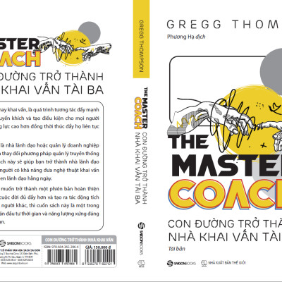 The Master COACH: Con Đường Trở Thành Nhà Khai Vấn Tài Ba -  đưa nghệ thuật khai vấn vào thói quen lãnh đạo hằng ngày