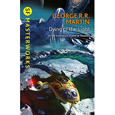 Sách - SF Masterworks Dying of the Light by George R R Martin - Sci_Fi - Fantasy/ Khoa học viễn tưởng/ English Book