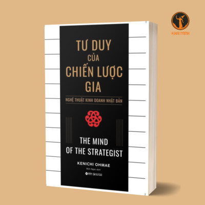 TƯ DUY CỦA CHIẾN LƯỢC GIA - Nghệ Thuật Kinh Doanh Nhật Bản - Kenichi Ohmae (bìa mềm)