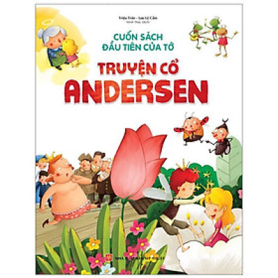 Sách: Cuốn Sách Đầu Tiên Của Tớ - Truyện Cổ Andersen