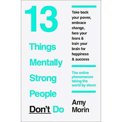 13 Things Mentally Strong People Don