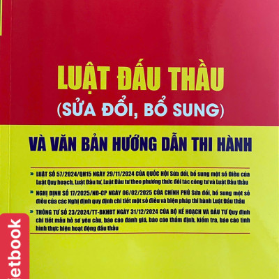 Luật Đấu Thầu ( Sửa Đổi, Bổ Sung ) và Văn Bản Hướng Dẫn Thi Hành