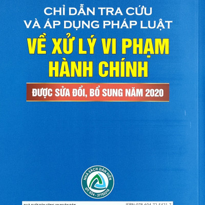 Chỉ Dẫn Tra Cứu Và Áp Dụng Pháp Luật Về Xử Lý Vi Phạm Hành Chính (Được Sửa Đổi, Bổ Sung Năm 2020) - Quyển 2
