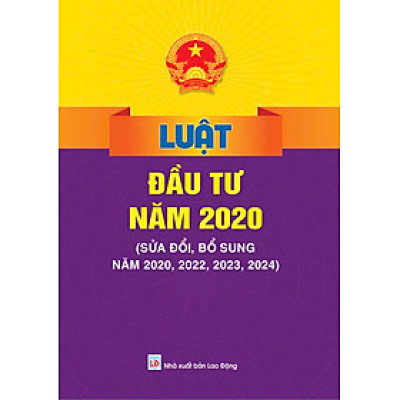 Sách - Luật Đầu Tư Năm 2020 (Sửa đổi, bổ sung năm 2020, 2022, 2023, 2024) - ndbooks