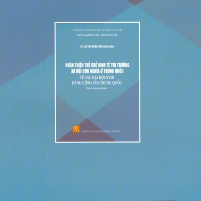 Hoàn Thiện Thể Chế Kinh Tế Thị Trường Xã Hội Chủ Nghĩa Ở Trung Quốc Từ Sau Đại Hội XVIII Đảng Cộng Sản Trung Quốc