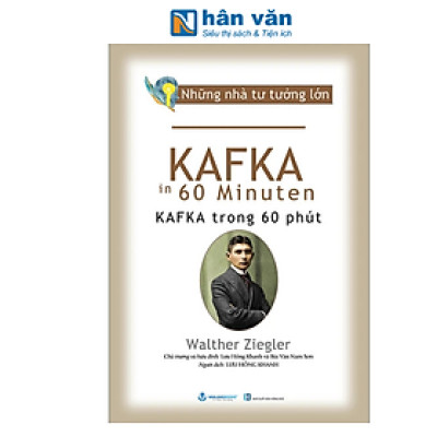 Những Nhà Tư Tưởng Lớn - Kafka In 60 Minuten - Kafka Trong 60 Phút