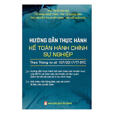 Hướng Dẫn Thực Hành Kế Toán Hành Chính Sự Nghiệp Theo Thông Tư Số 107/2017/TT-BTC