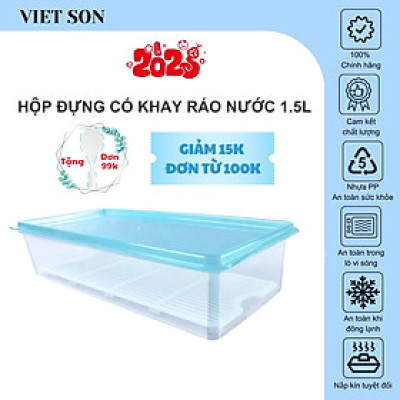 Hộp Nhựa Thực Phẩm Chữ Nhật Nắp Kín Có Khay Ráo Nước Việt Son 1.5L