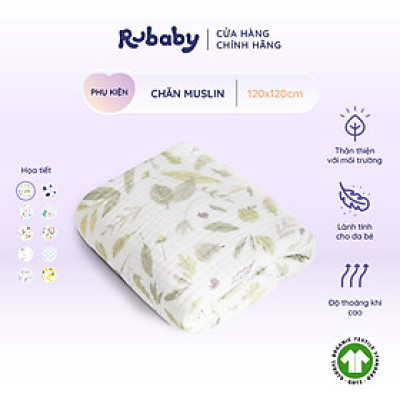 Chăn Em Bé Muslin Rubaby, Chất Liệu 100% Cotton Mềm Mại Thoáng Mát Giúp Bé Giấc Ngủ Sâu