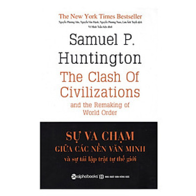 Trạm Đọc | Sự Va Chạm Giữa Các Nền Văn Minh Và Sự Tái Lập Trật Tự Thế Giới