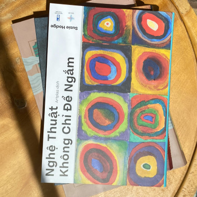 Nghệ Thuật Không Chỉ Để Ngắm | Liệu Pháp Trị Liệu Nghệ Thuật | Susie Hodge | San Hô Books