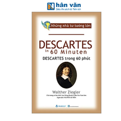 Những Nhà Tư Tưởng Lớn - Descartes In 60 Minuten - Descartes Trong 60 Phút