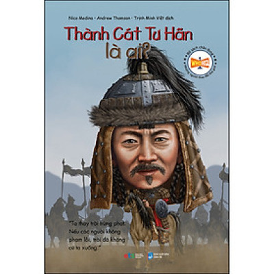 Bộ Sách Chân Dung - Thành Cát Tư Hãn Là Ai (Tái bản 2022)