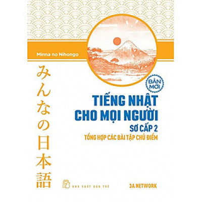 Tiếng Nhật Cho Mọi Người - Sơ Cấp 2: Tổng Hợp Các Bài Tập Chủ Điểm (Bản mới)
