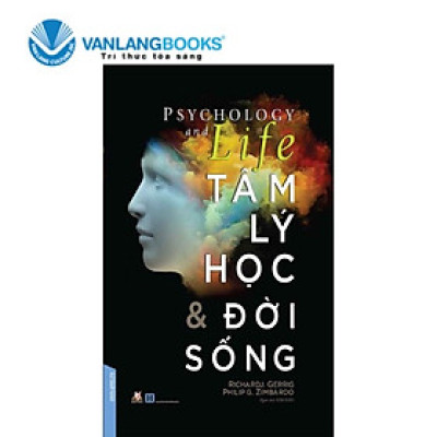 Tâm Lý Học & Đời Sống, Tác giả: Richard J. Gerrig, Philip G. Zimbardo ( Tái bản 2023)