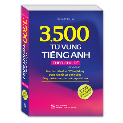 3500 Từ Vựng Tiếng Anh Theo Chủ Đề (Tái Bản 02)
