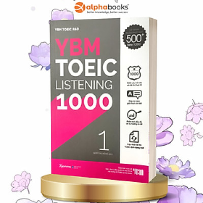 YBM TOEIC Listening 1000 Tập 1: Mục Tiêu Đạt 500+ Điểm TOEIC