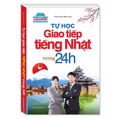 Sách - Tự Học Giao Tiếp Tiếng Nhật Trong 24h - Minh Thắng
