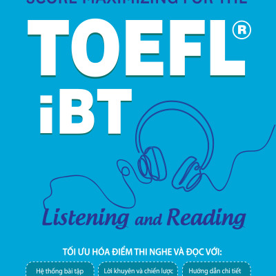 Score Maximizing For The Toefl iBT – Listening And Reading