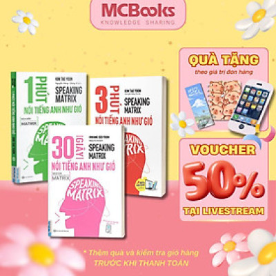 Sách - Speaking Matrix - 30 Giây Nói Tiếng Anh Như Gió + 1 Phút Nói Tiếng Anh Như Gió + 3 Phút Nói Tiếng Anh Như Gió - Combo 3 Cuốn - MCBooks