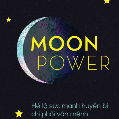 Moonpower - Hé Lộ Sức Mạnh Huyền Bí Chi Phối Vận Mệnh