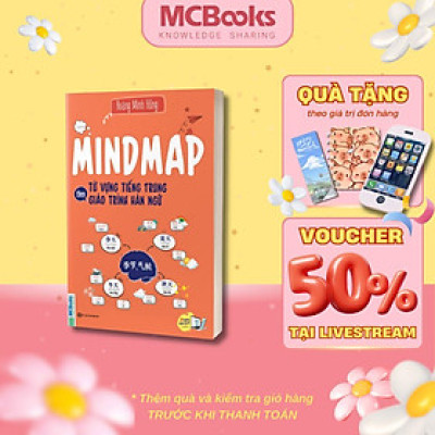 Sách - Mindmap Từ Vựng Tiếng Trung Theo Giáo Trình Hán Ngữ - MCBooks