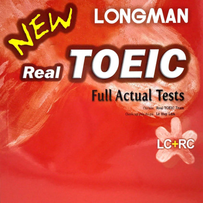 Longman New Real TOEIC Full Actual Tests (Kèm CD)