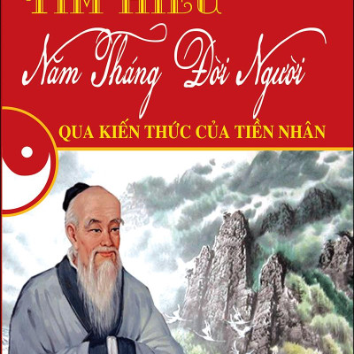 Tìm Hiểu Năm Tháng Đời Người Qua Kiến Thức Của Tiền Nhân