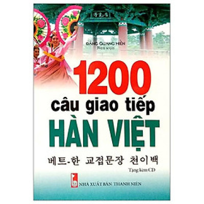 1200 Câu Giao Tiếp Hàn - Việt (Kèm CD)