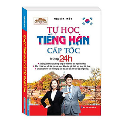 Sách - Tự Học Tiếng Hàn Cấp Tốc Trong 24h - Kèm File Nghe - Minh Thắng