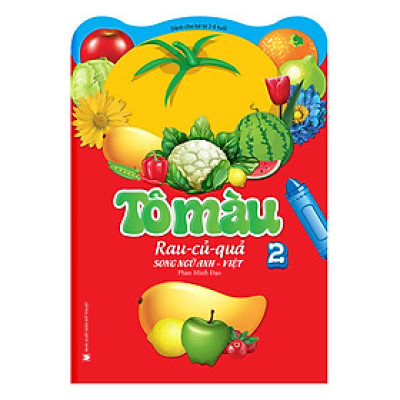 Tô Màu Rau - Củ - Quả Song Ngữ Anh - Việt (Tập 2)