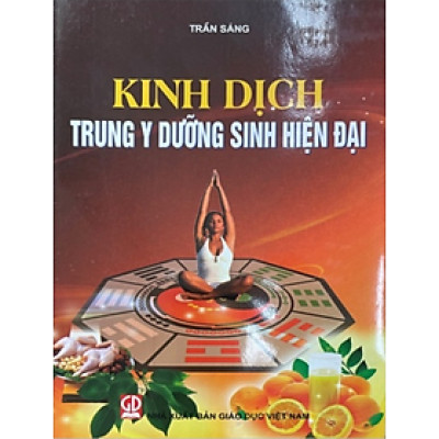 Sách - Kinh Dịch Trung Y Dưỡng Sinh Hiện Đại