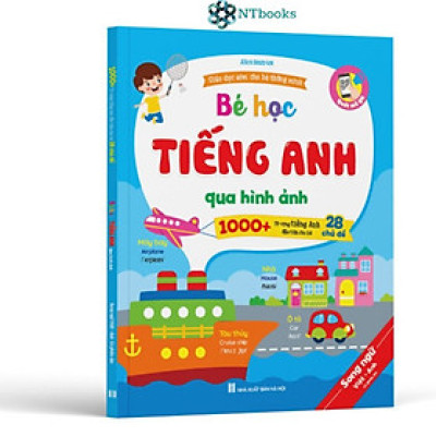 Sách Bé Học Tiếng Anh Qua Hình Ảnh (Song Ngữ Việt Anh, Có Phiên Âm) - File nghe Quét mã QR