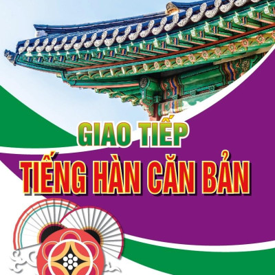 Giao Tiếp Tiếng Hàn Căn Bản