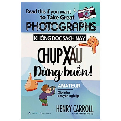 Combo Không Đọc Sách Này, Chụp Xấu Đừng Buồn + Tư Duy Hình Ảnh - Vanlangbooks