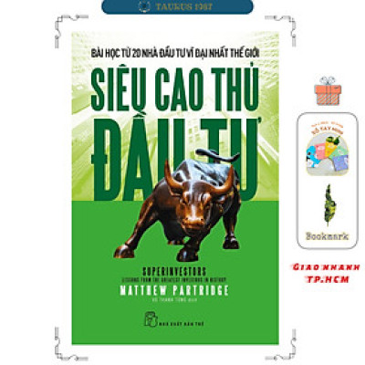 SIÊU CAO THỦ ĐẦU TƯ - Bài Học Từ 20 Nhà Đầu Tư Vĩ Đại Nhất Thế Giới