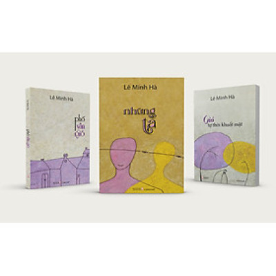 Bộ 3 tiểu thuyết Lê Minh Hà: Gió tự thời khuất mặt, Phố vẫn gió, Những ta