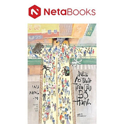 Nhà Ảo Thuật Trên Cầu Bộ Hành