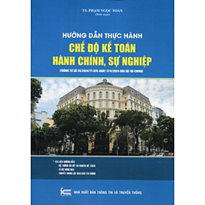 Chế Độ Kế Toán Hành Chính, Sự Nghiệp (theo Thông tư 24/2024/TT-BTC ngày 17/4/2024 của Bộ trưởng Bộ Tài chính)