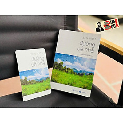 ĐƯỜNG VỀ NHÀ - Ben Katt – Phan Quốc Dũng dịch - Thái Hà Books - NXB Công Thương