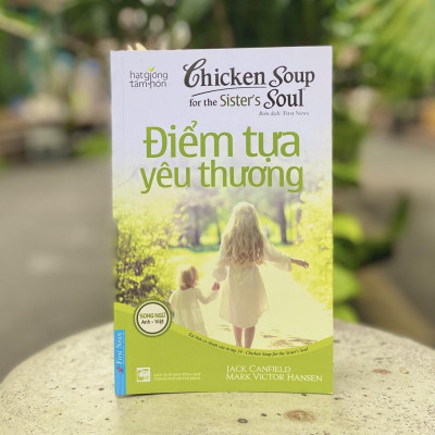 Chicken Soup for the Soul 24  Điểm tựa yêu thương - Bản Quyền