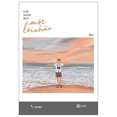 Gửi Ngày Mai Một Lời Chào - An