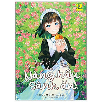 Sách - Nhật Kí Ẩm Thực Của Nàng Hầu Sành Ăn - Tập 2
