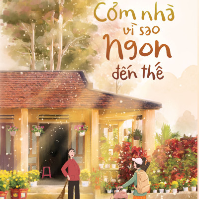 Sách - Cơm Nhà Vì Sao Ngon Đến Thế? - Tặng Kèm Bookmark