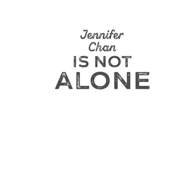 Jennifer Chan Is Not Alone