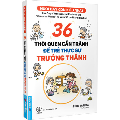 Sách 36 Thói Quen Cần Tránh Để Trẻ Thực Sự Trưởng Thành _First News