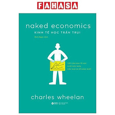 Sách - Kinh Tế Học Trần Trụi (Tái Bản 2025)